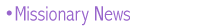 Missionary News